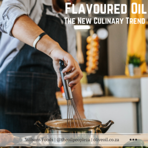 Wilsons Flavoured Oil, The new Culinary Trend