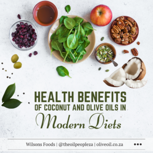 Wilsons Olive Oil Health Benefits of Coconut & Olive Oil in Modern Diets